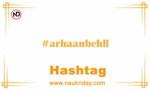 ARHAANBEHLL Hashtag for Facebook