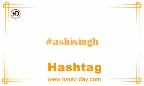 ASHISINGH Hashtag for Facebook