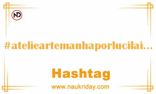 ATELIEARTEMANHAPORLUCILAINEMELO Hashtag for Facebook