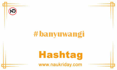 BANYUWANGI Hashtag for Facebook