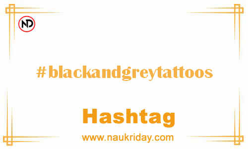 BLACKANDGREYTATTOOS Hashtag for Facebook