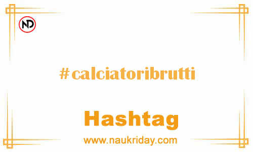 CALCIATORIBRUTTI Hashtag for Facebook