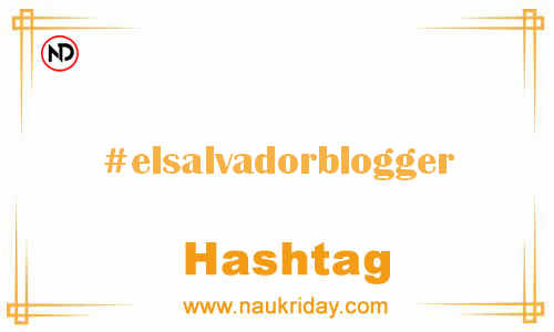 ELSALVADORBLOGGER Hashtag for Facebook