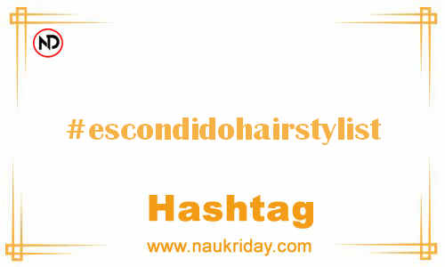 ESCONDIDOHAIRSTYLIST Hashtag for Facebook