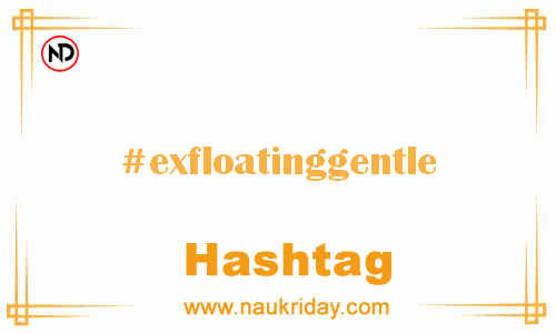 EXFLOATINGGENTLE Hashtag for Facebook