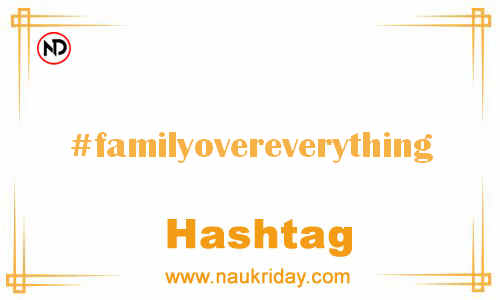 FAMILYOVEREVERYTHING Hashtag for Facebook