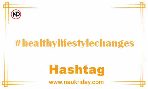 HEALTHYLIFESTYLECHANGES Hashtag for Facebook