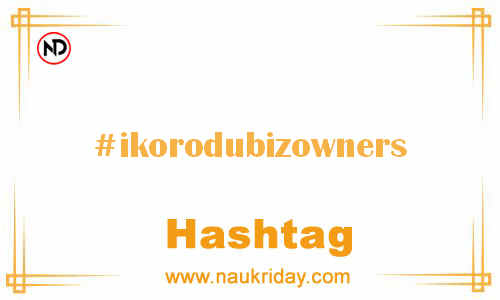 IKORODUBIZOWNERS Hashtag for Facebook