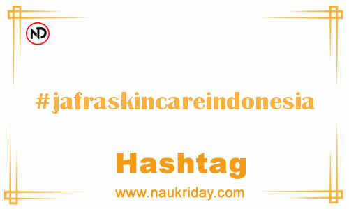 JAFRASKINCAREINDONESIA Hashtag for Facebook