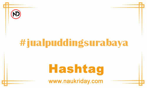 JUALPUDDINGSURABAYA Hashtag for Facebook