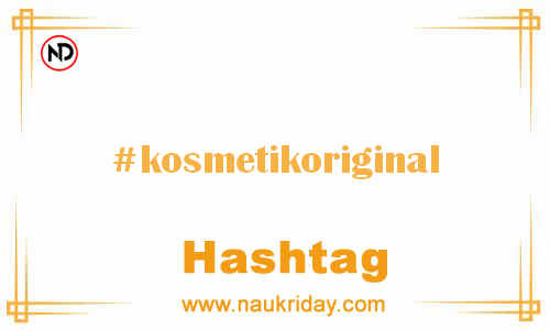 KOSMETIKORIGINAL Hashtag for Facebook