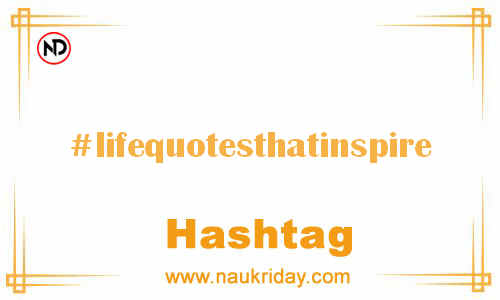 LIFEQUOTESTHATINSPIRE Hashtag for Facebook