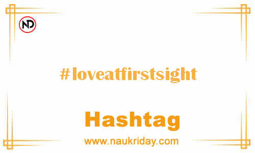 LOVEATFIRSTSIGHT Hashtag for Facebook