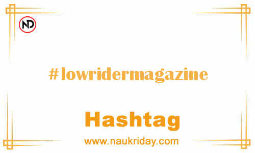 LOWRIDERMAGAZINE Hashtag for Facebook