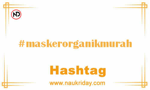 MASKERORGANIKMURAH Hashtag for Facebook