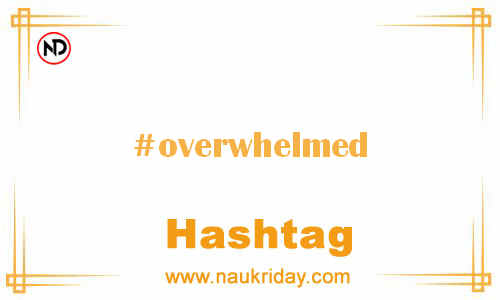 OVERWHELMED Hashtag for Facebook