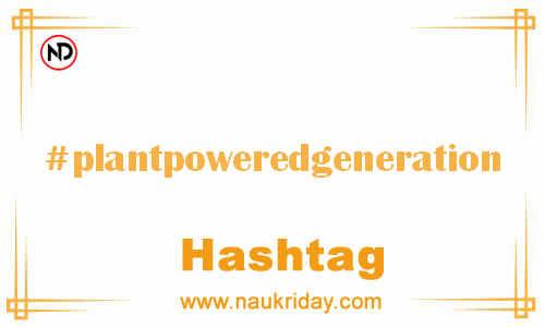 PLANTPOWEREDGENERATION Hashtag for Facebook