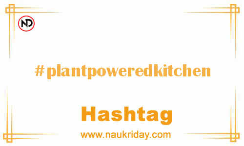 PLANTPOWEREDKITCHEN Hashtag for Facebook