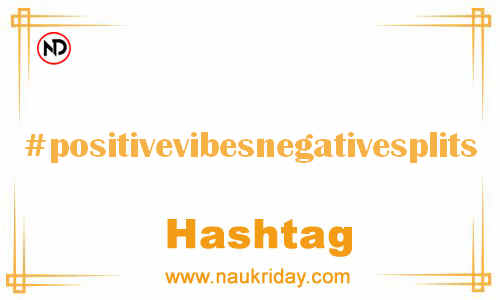 POSITIVEVIBESNEGATIVESPLITS Hashtag for Facebook