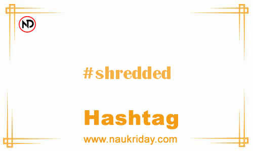 SHREDDED Hashtag for Facebook