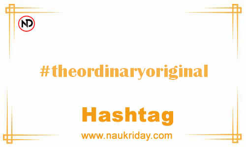 THEORDINARYORIGINAL Hashtag for Facebook