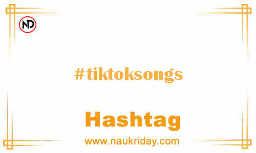 TIKTOKSONGS Hashtag for Facebook