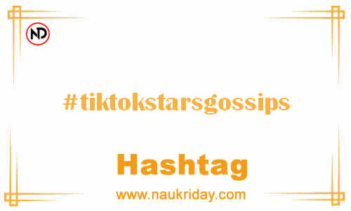 TIKTOKSTARSGOSSIPS Hashtag for Facebook