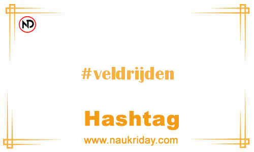 VELDRIJDEN Hashtag for Facebook