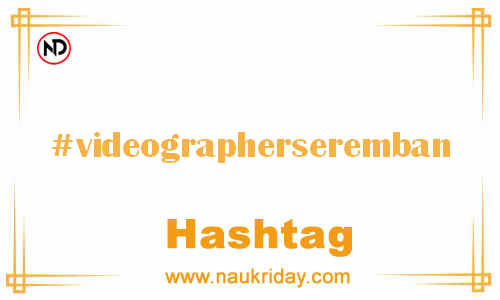 VIDEOGRAPHERSEREMBAN Hashtag for Facebook