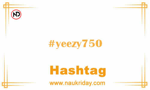 YEEZY750 Hashtag for Facebook