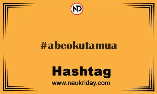 ABEOKUTAMUA Hashtag for Twitter