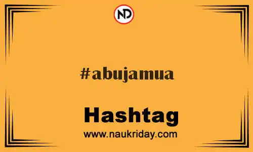 ABUJAMUA Hashtag for Twitter