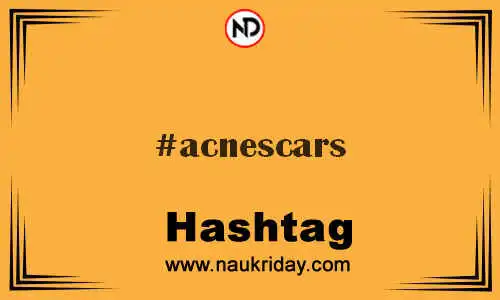 ACNESCARS Hashtag for Twitter