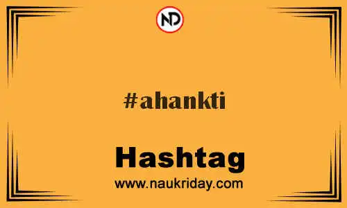 AHANKTI Hashtag for Twitter