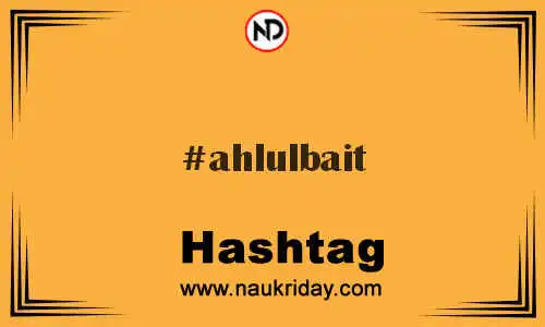 AHLULBAIT Hashtag for Twitter