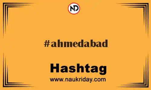 AHMEDABAD Hashtag for Twitter