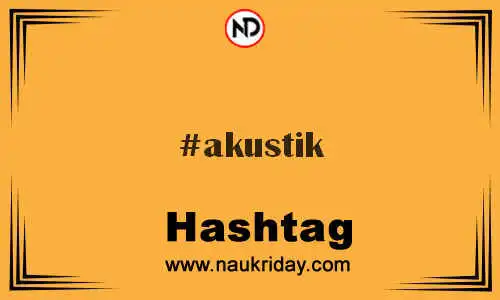 AKUSTIK Hashtag for Twitter