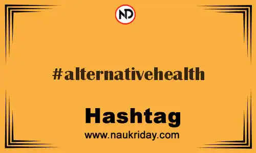 ALTERNATIVEHEALTH Hashtag for Twitter