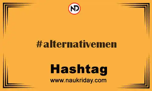 ALTERNATIVEMEN Hashtag for Twitter