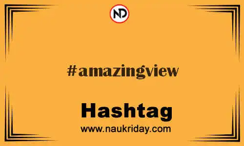 AMAZINGVIEW Hashtag for Twitter