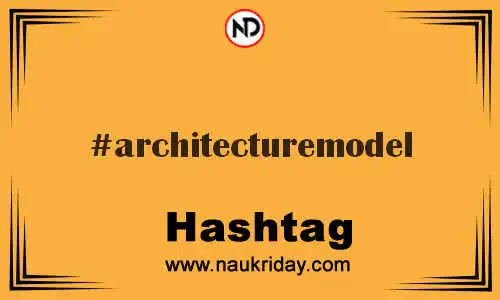 ARCHITECTUREMODEL Hashtag for Twitter