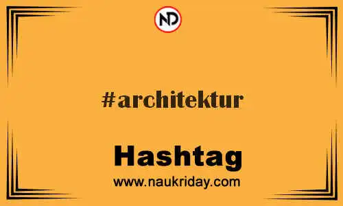 ARCHITEKTUR Hashtag for Twitter