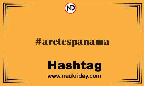 ARETESPANAMA Hashtag for Twitter