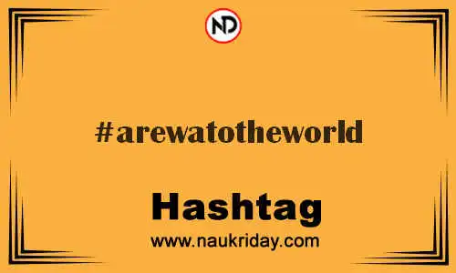 AREWATOTHEWORLD Hashtag for Twitter