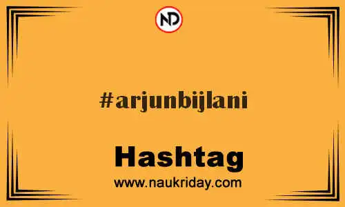 ARJUNBIJLANI Hashtag for Twitter