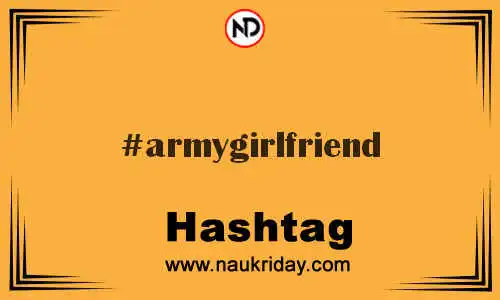 ARMYGIRLFRIEND Hashtag for Twitter