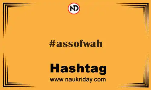 ASSOFWAH Hashtag for Twitter