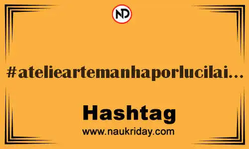 ATELIEARTEMANHAPORLUCILAINEMELO Hashtag for Twitter