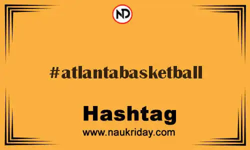 ATLANTABASKETBALL Hashtag for Twitter