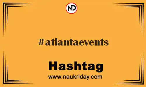 ATLANTAEVENTS Hashtag for Twitter